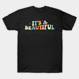 Its Beautiful Day For Learning Teacher Students Women T-Shirt